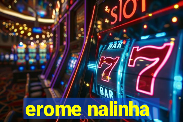 erome nalinha